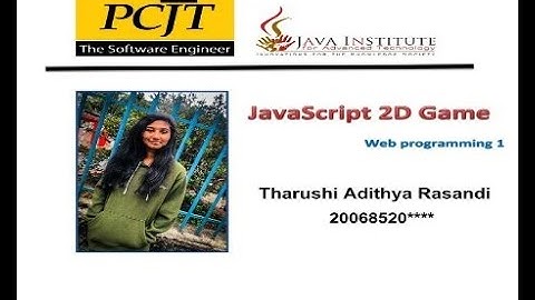 Javascript 2D Game |  Tharushi Adithya | Java Institute