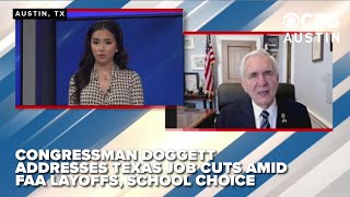 EXCLUSIVE INTERVIEW: Congressman Doggett addresses Texas job cuts amid FAA layoffs, school choice
