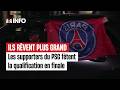 Le PSG en finale : le bonheur des fans parisiens