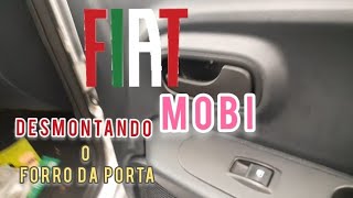 Desmontando Forro De Porta Fiat Mobi
