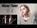 B'z - Warui Yume |Song Reaction/リアクション|