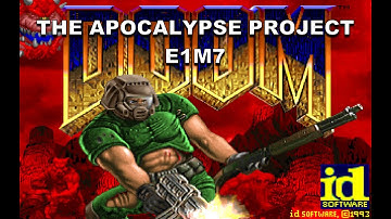 Doom - The Apocalypse Project (E1M7 - Hell, the Wages of Sin) + 308% Armor!