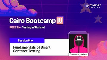 Cairo Bootcamp IV – Smart Contract Testing on Starknet