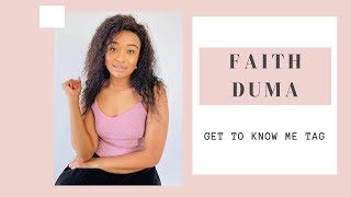 GET TO KNOW ME TAG | Faith Duma | South African YouTuber