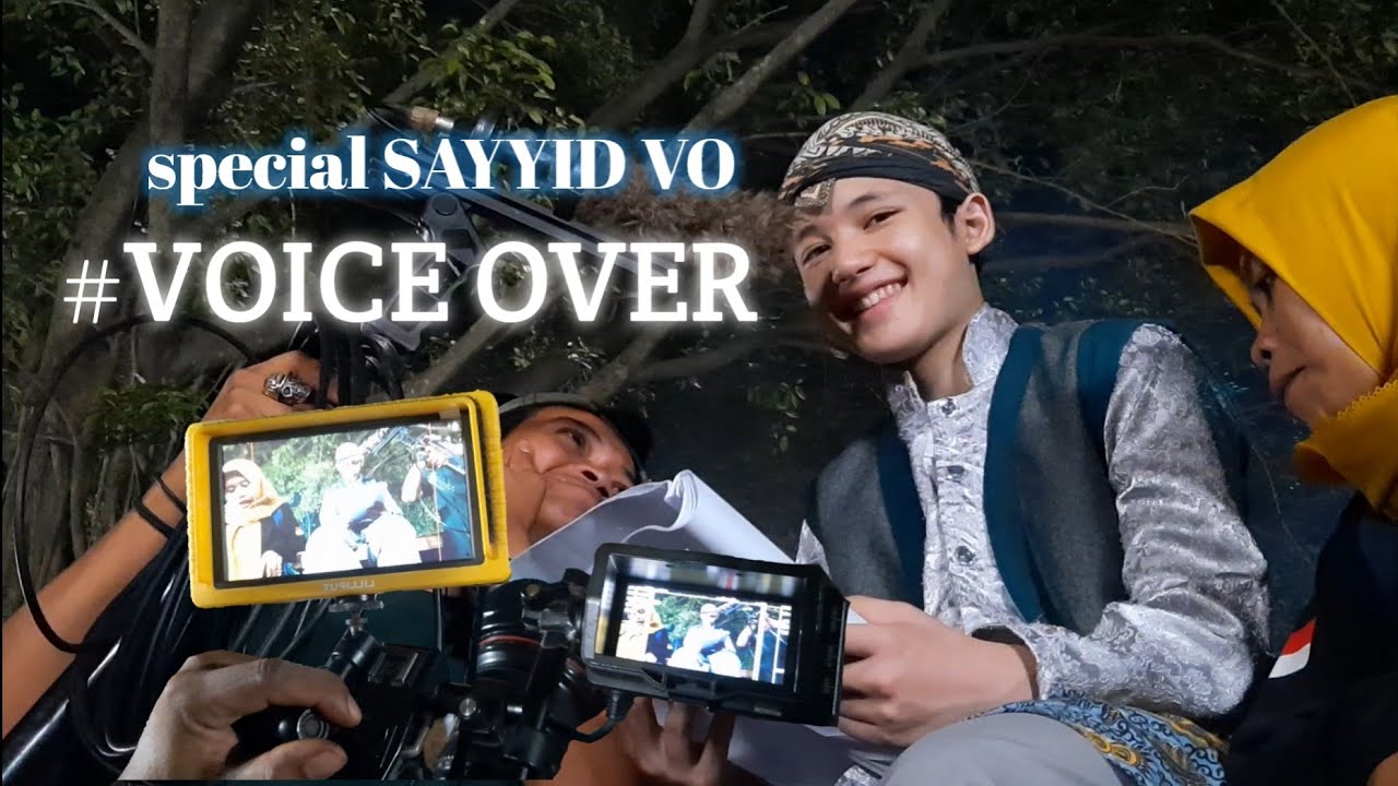 Special SAYYID VO ( VOICE OVER||SUARA HATI) 1 hari sebelum berpisah 😔