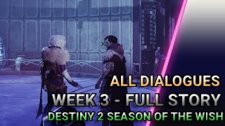 Season of the Wish Full Story (Week 3) - All Dialogues [Destiny 2]