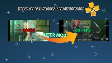 How to Get 60 FPS MOD in PPSSPP on iOS and Android