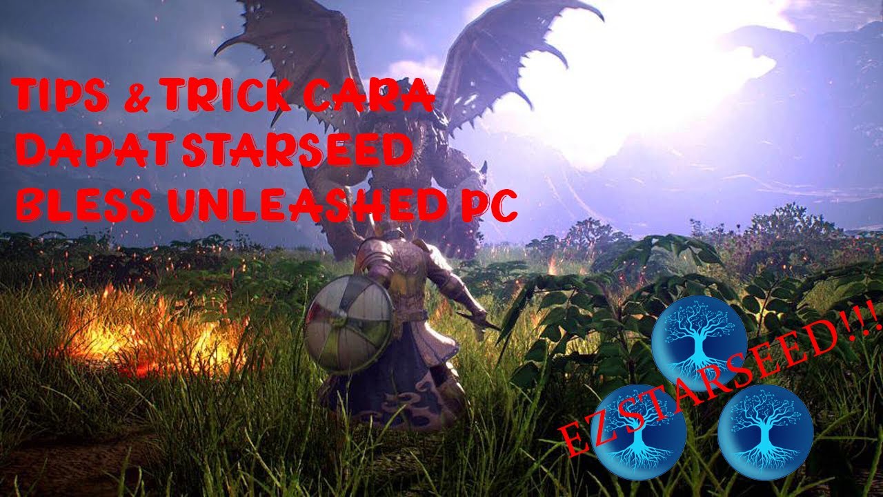TRIK MUDAH DAPAT STARSEED | BLESS UNLEASHED INDO