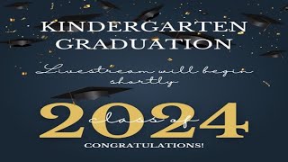CBS Kindergarten Graduation 2024  -  5/16/2024