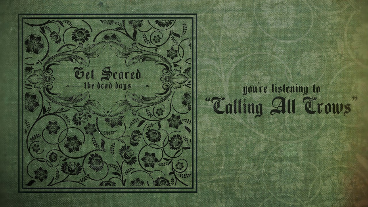 Get Scared - Calling All Crows auf YouTube ansehen Get Scared - Calling All Crows auf YouTube ansehen
