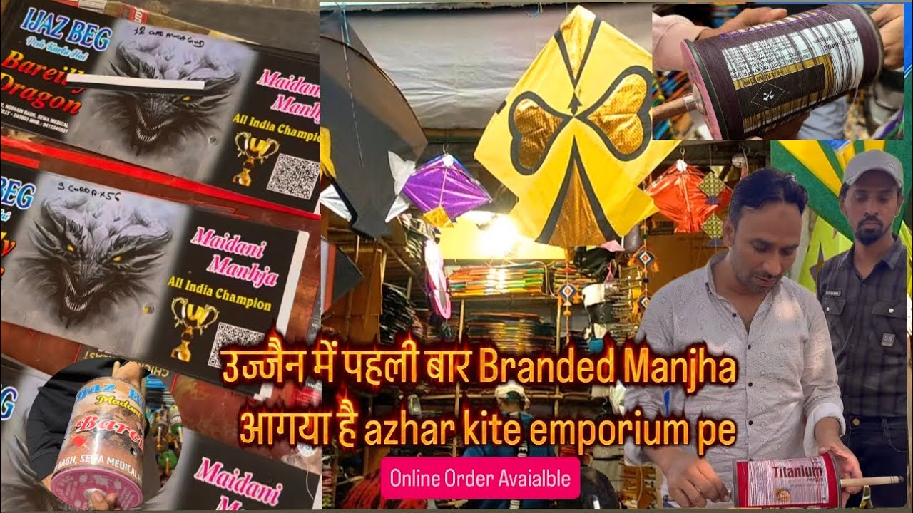 Ujjain Famous Manjha & Kites Shop l India Winners Tournament Dor | Azhar kite emporium l