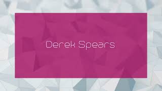 Derek Spears - Appearance