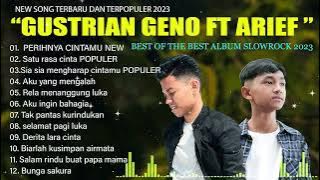 GUSTRIAN GENO FEAT ARIEF FULL ALBUM TANPA IKLAN TERBAIK 2023