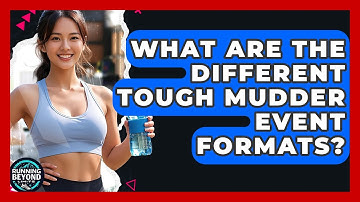 What Are The Different Tough Mudder Event Formats? - Running Beyond Limits