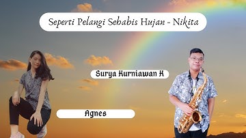 Seperti Pelangi Sehabis Hujan - Nikita | (Cover Version) by Agnes and Surya