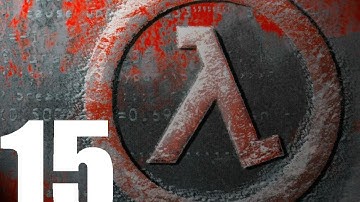 [Part 15] Half-Life Playthrough | Lambda Core (2)