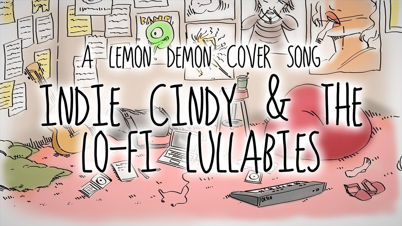 Artists Lemon Demon Indie Cindy And The Lo Fi Lullabies Lyrics Artists Lemon Demon Indie Cindy And The Lo Fi Lullabies Lyrics