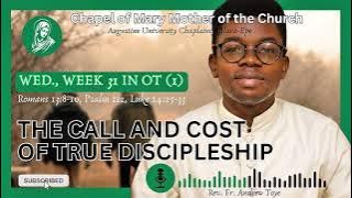 THE CALL AND COST OF TRUE DISCIPLESHIP | WEDNESDAY REFLECTION | WEEK 31 IN OT (1) | AUI CHAPLAINCY 