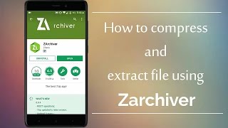 Compress & Extract Zip Files Using Zarchiver