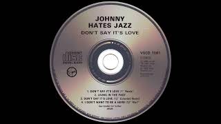 Johnny Hates Jazz - Dont Say Its Love (12 Extended Remix) 1988