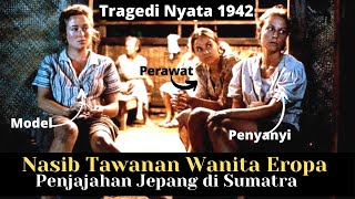 Nasib Tawanan Wanita Eropa oleh Penjajah Jepang di Sumatra || Paradise Road