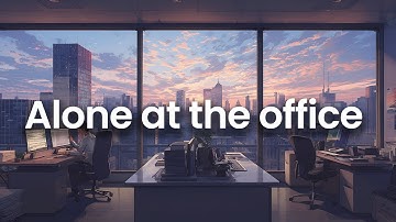 Alone at the office - Chillstep Music for Coding, Work & Study