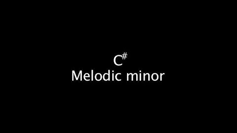 Scales | C# melodic minor
