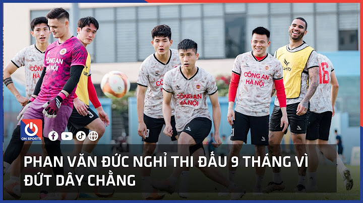 Tình hình chấn thương của phan văn đức năm 2024