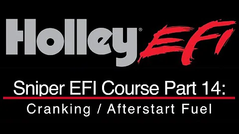 Holley Sniper EFI Training Part 14: Cranking / Afterstart Fuel | Evans Performance Academy