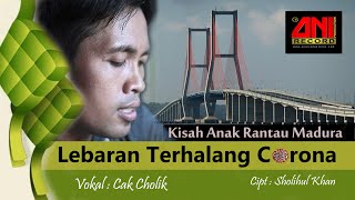 Lebaran Terhalang Corona Kisah Anak Rantau Madura | official video music