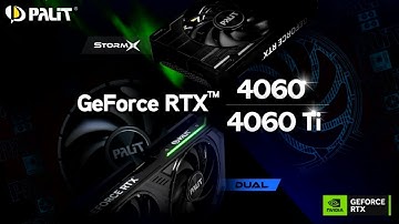 Palit Announces GeForce RTX 4060 Ti and RTX 4060 Dual and StormX Series