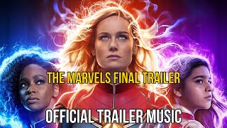 The Marvels Official Final Trailer Music | EPIC VERSION