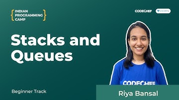 Stacks And Queues || Indian Programming Camp 2020 - Beginner Track || Riya Bansal