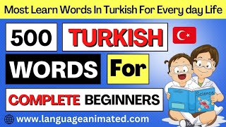 500 Turkish Words for Beginners - Complete Video | Language Animated