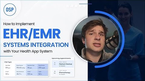 How to Implement EHR/EMR Systems Integration with Your Health App System