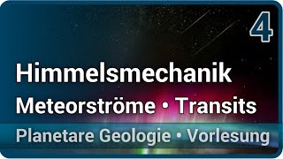 Planetare Geologie (4) • Himmelsmechanik • Meteorströme • Transits | Christian Köberl
