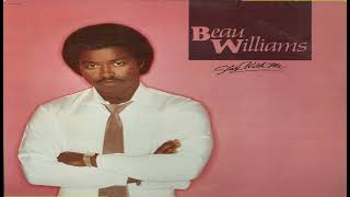 Beau Williams - When My Love Starts Coming Down On Me
