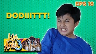 Apiikk Tenan! Ismail Marah Karena Diusilin Terus Sama Dodit - Kun Anta 3 Eps 18 PART 2