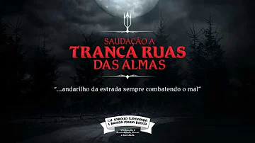 Como saudar Exú Tranca Rua das Almas?