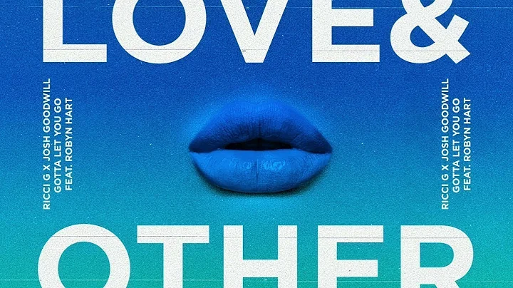 Ricci G, Josh Goodwill - Gotta Let You Go (feat. R...