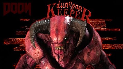 DOOM SNAPMAP 250: Dungeon Keeper