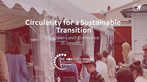 Best Of The Mobility Sphere Conference in Sweden during Almedalen week | Transdev