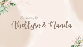 The Wedding of Mrs. Abellysa & Mr. Nanda - EASE ORGANIZER