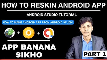 How to reskin android app tutorials in hindi | Part 1 | Free Android Studio Tutorials