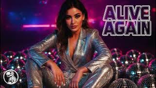 Alive Again [ Audio] | Modern Disco Anthem 2025