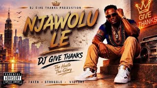 Dj Give Thanks - NJAWOLU LE | Gambian Music 2026