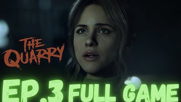 THE QUARRY Gameplay Walkthrough EP.3- Don