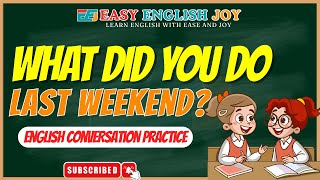 What did you do last weekend? | English Conversation Practice