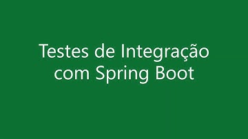 Testes de Integração em API Rest com Spring Boot