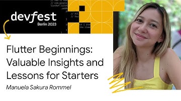 Flutter Beginnings: Valuable Insights and Lessons for Starters - Manuela Sakura Rommel